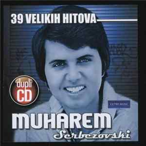 Download Muharem Serbezovski - 39 Velikih Hitova