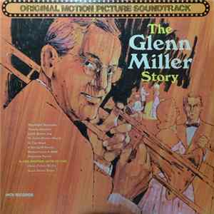 Download The Universal-International Studio Orchestra Plus Louis Armstrong And The All Stars - The Glenn Miller Story - Original Motion Picture Soundtrack