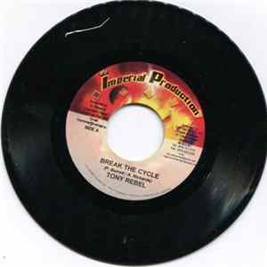 Download Tony Rebel / Mitch - Break The Cycle / Show Me Love