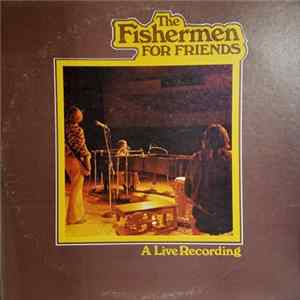 Download The Fishermen For Friends - A Live Recording