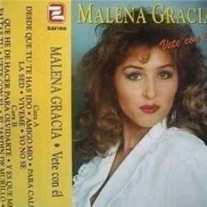 Download Malena Gracia - Vete Con El
