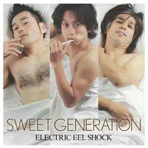 Download Electric Eel Shock - Sweet Generation