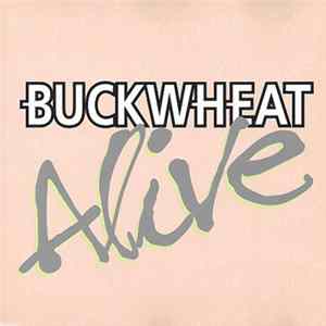 Download Buckwheat - Alive