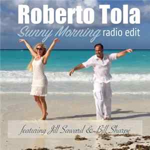 Download Roberto Tola - Sunny Morning (Radio Edit)