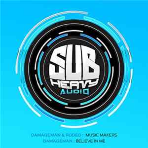 Download Damageman & Rodeo / Damageman - Music Makers / Believe In Me