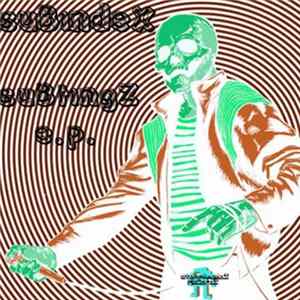 Download Subindex - Subtingz E.P.