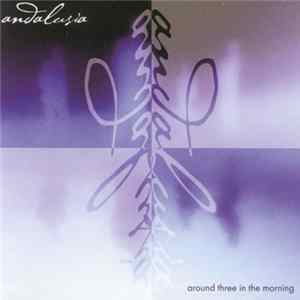 Download Andalusia - Around Three In The Morning
