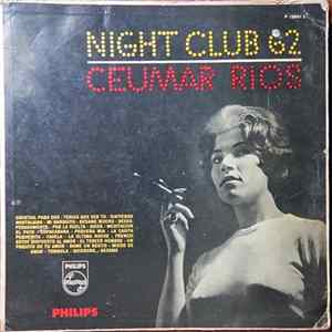 Download Ceumar Rios , Con Don Lucho Y Su Conjunto Ritmos De América - Night Club 62