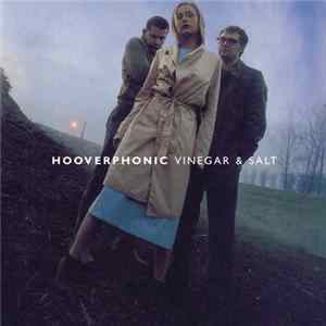 Download Hooverphonic - Vinegar & Salt