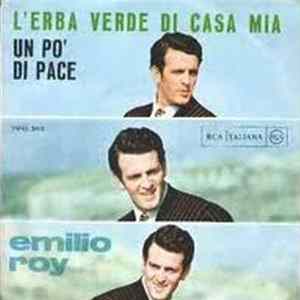 Download Emilio Roy - L'Erba Verde Di Casa Mia / Un Po' Di Pace