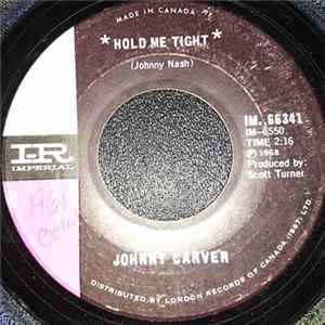Download Johnny Carver - Hold Me Tight / My Heart’s Been Marching