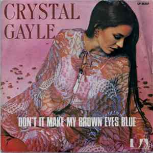 Download Crystal Gayle - Don't It Make My Brown Eyes Blue