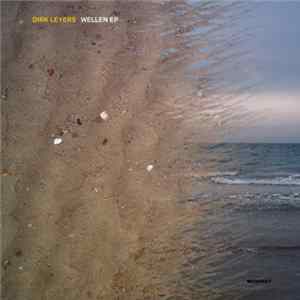 Download Dirk Leyers - Wellen EP