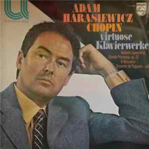 Download Adam Harasiewicz, Chopin - Virtuose Klavierwerke