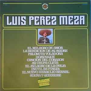 Download Luis Perez Meza - Luis Perez Meza