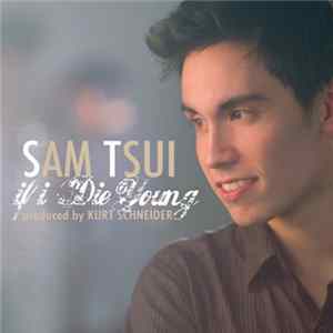 Download Sam Tsui - If I Die Young