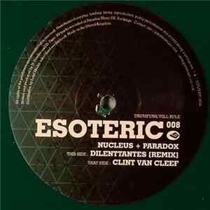 Download Nucleus + Paradox - Dilenttantes (Remix) / Clint Van Cleef