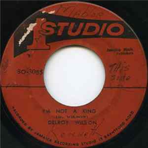 Download Delroy Wilson, The Soul Vendors - I'm Not A King/Pe De Pa