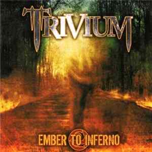 Download Trivium - Ember To Inferno
