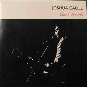 Download Joshua Caole - Slow Hearts