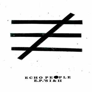 Download Echo People - E.P.'s I & II