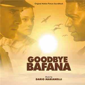 Download Dario Marianelli - Goodbye Bafana (Original Motion Picture Soundtrack)