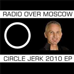 Download Radio Over Moscow - Circle Jerk 2010 EP
