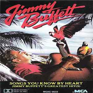 Download Jimmy Buffett - Songs You Know By Heart - Jimmy Buffett's Greatest Hit(s)