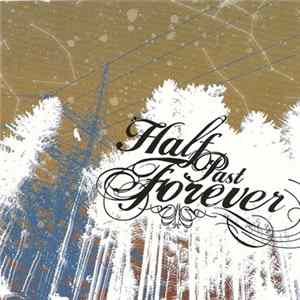 Download Half Past Forever - Half Past Forever