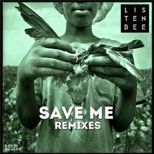 Download Listenbee - Save Me (Remixes)