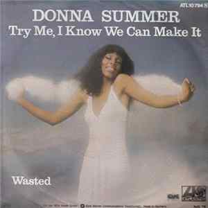 Download Donna Summer - Try Me, I Know We Can Make It