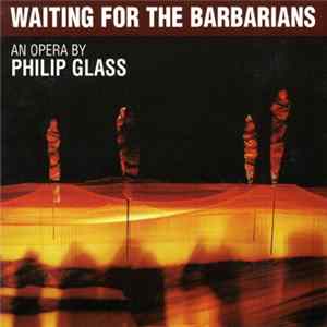 Download Philip Glass - Waiting For The Barbarians
