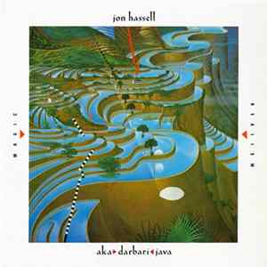 Download Jon Hassell - Aka / Darbari / Java - Magic Realism