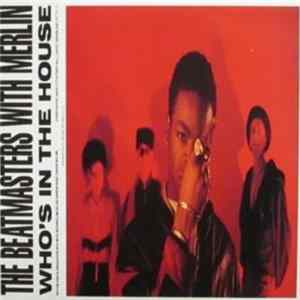 Download The Beatmasters With Merlin - Who's In The House