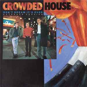 Download Crowded House - Don't Dream It's Over (Extended Version)