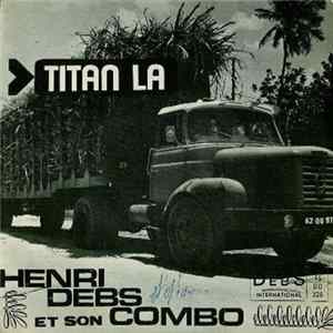 Download Henri Debs Et Son Combo - Titan La