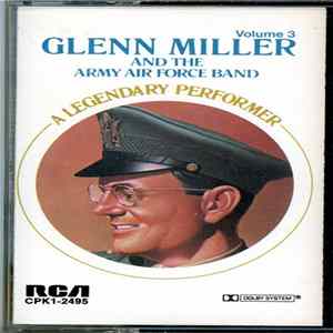 Download Glenn Miller And The Army Air Force Band - A Legendary Performer Volume 3