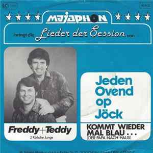 Download Freddy & Teddy - Jeden Ovend Op Jöck / Kommt Wieder Mal Blau...