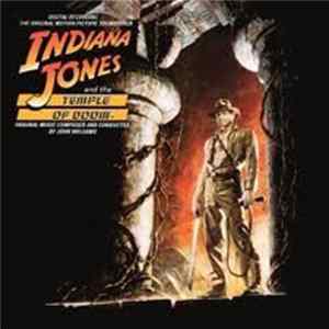 Download John Williams - Indiana Jones And The Temple Of Doom (The Original Motion Picture Soundtrack)
