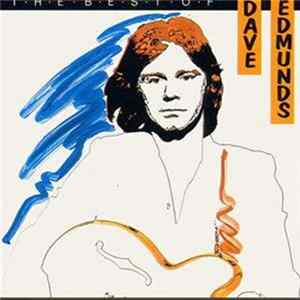 Download Dave Edmunds - The Best Of Dave Edmunds