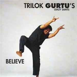 Download Trilok Gurtu's Crazy Saints - Believe