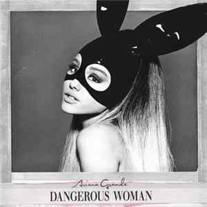 Download Ariana Grande - Dangerous Woman