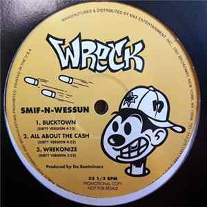 Download Smif-N-Wessun - Bucktown / All About Cash / Wrekonize