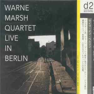 Download Warne Marsh Quartet - Live in Berlin