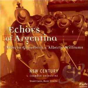 Download Alberto Ginastera, Alberto Williams, New Century Chamber Orchestra, Stuart Canin - Echoes Of Argentina