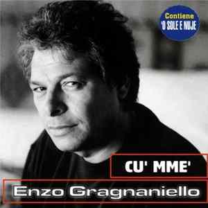 Download Enzo Gragnaniello - Cu' Mme'