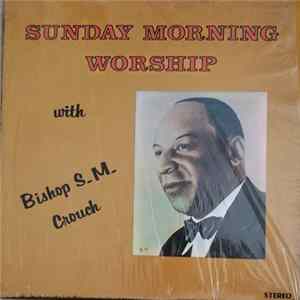 Download Emmanuel Church Of God In Christ Choir - Sunday Morning Worship with Bishop S.M. Crouch