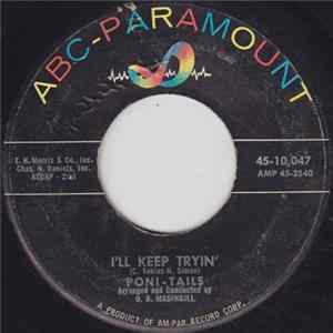 Download Poni-tails - I'll Be Seeing You / I'll Keep Tryin'