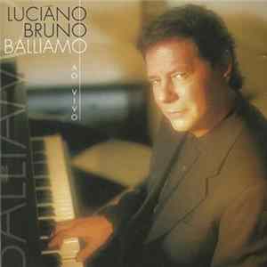 Download Luciano Bruno - Balliamo: Ao Vivo
