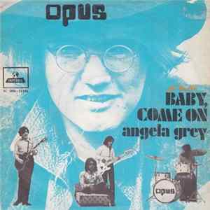 Download Opus - Baby Come On